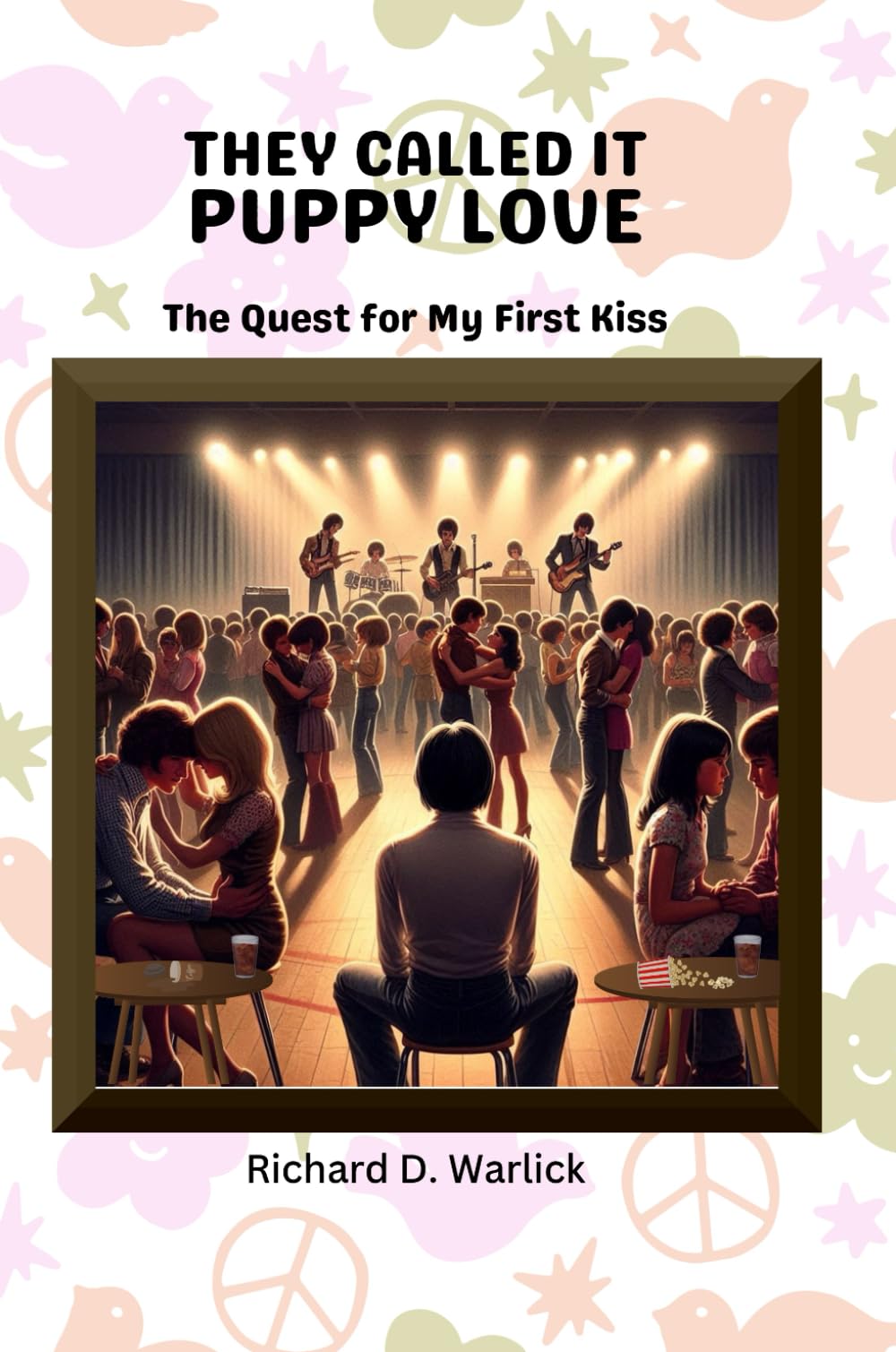 They Called it Puppy Love: The Quest for My First Kiss