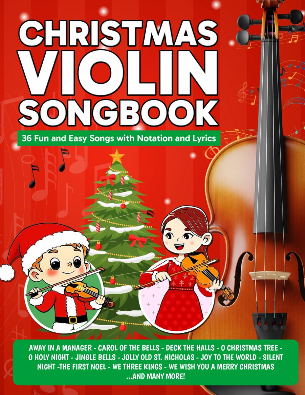 Christmas Violin Songbook: 36 Fun and Easy Songs with Notation and Lyrics (Beginner Violin Songbooks)