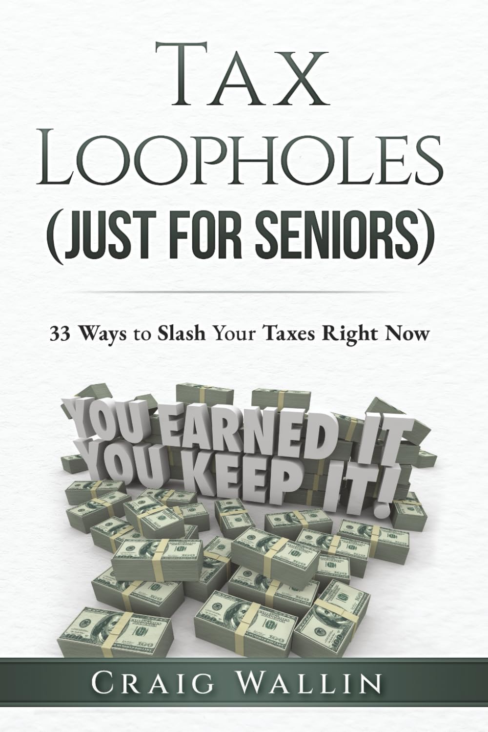 Tax Loopholes (Just for Seniors): 33 Ways to Slash Your Taxes Right Now (The Retired Investor)