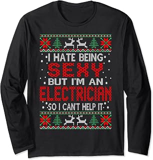 Hate Being Sexy Electrician Christmas Ugly Sweater Gift Tee