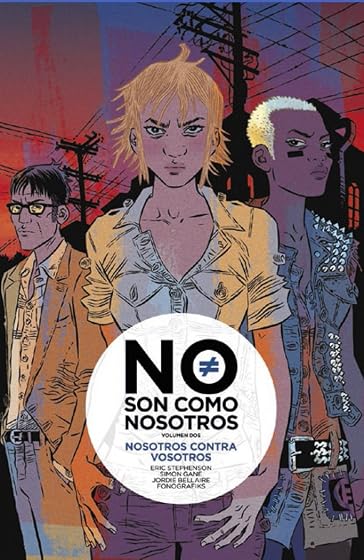 NO SON COMO NOSOTROS 2: NOSOTROS CONTRA VOSOTROS