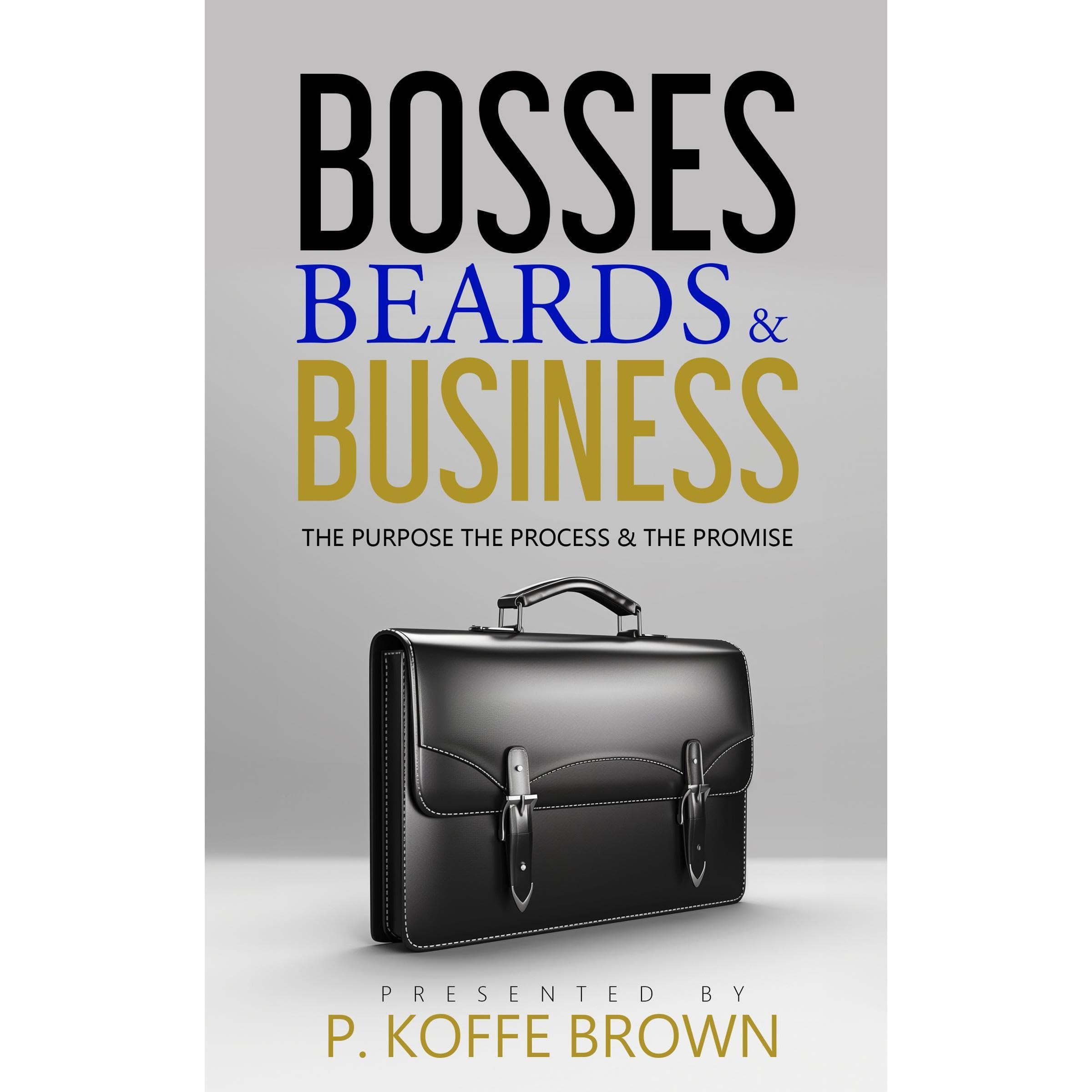 Bosses, Beards and Business