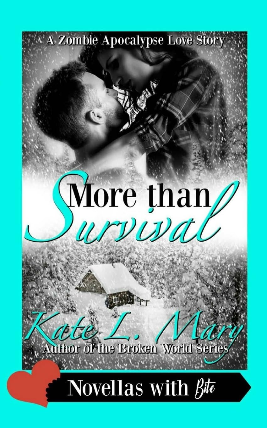 More than Survival: 1 (A Zombie Apocalypse Love Story)