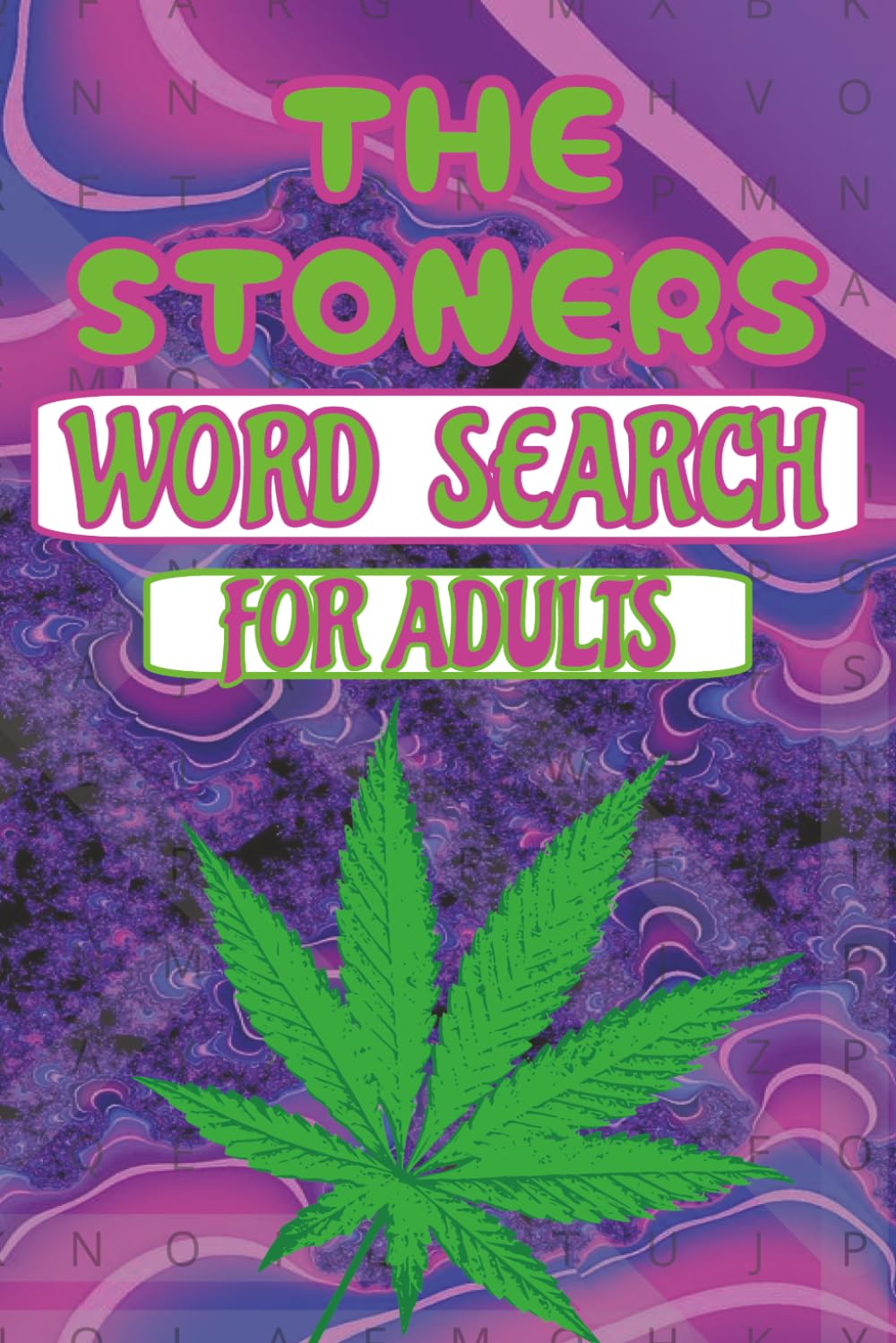 Stoners Word Search: Word Search for the Stoners out there | 6x9 inches, 110 pages | 50+ Puzzles