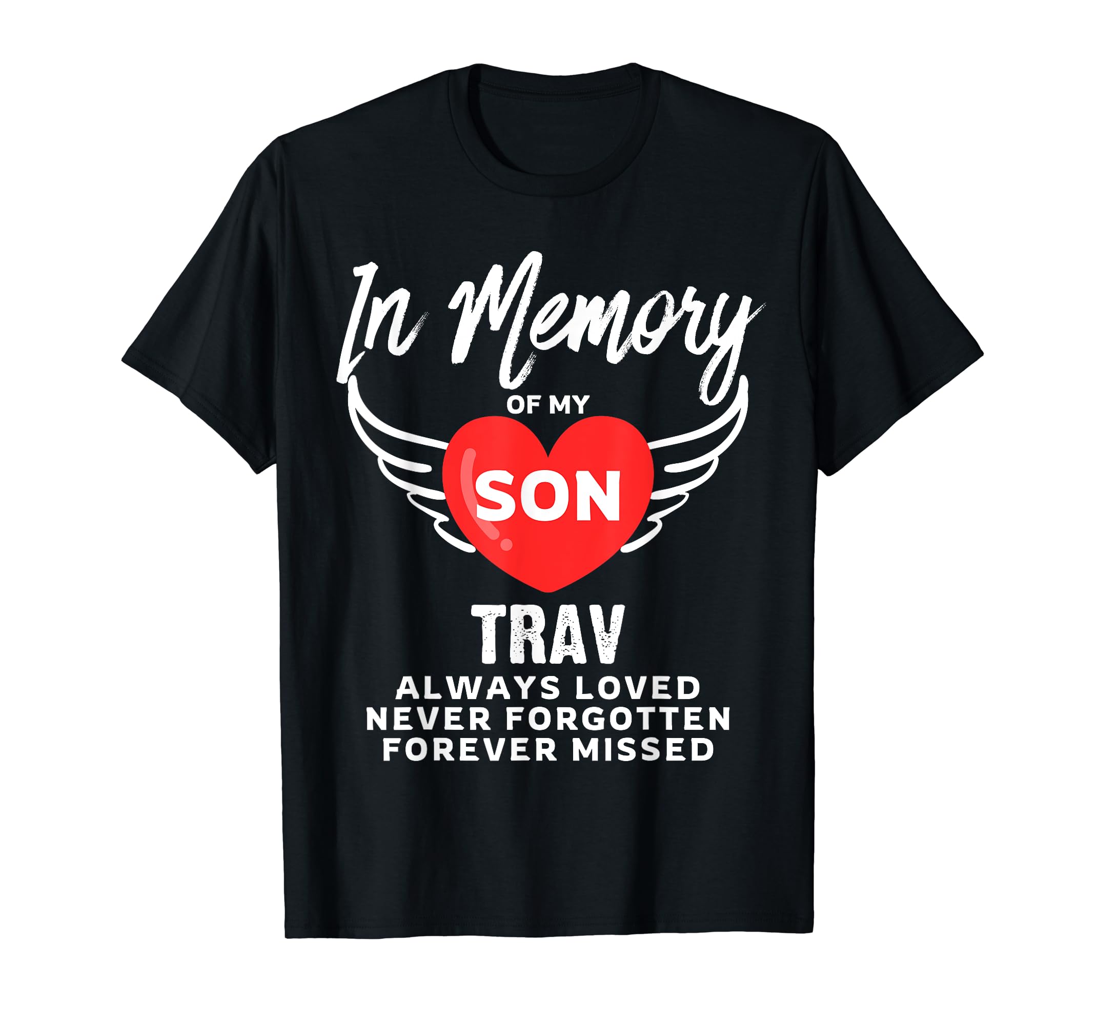 In Memory of Son Trav Customized Personalized Memorial T-Shirt