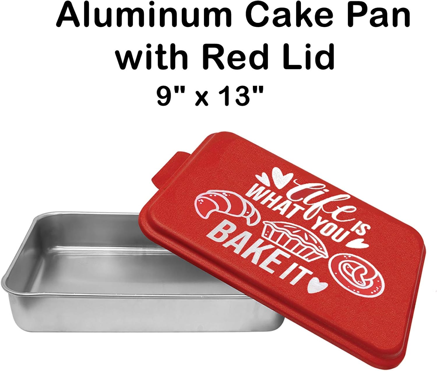 Aluminum Cake Pan with Red Lid 9 x 13 inches Laser Engraved Lid Life is What You Bake It