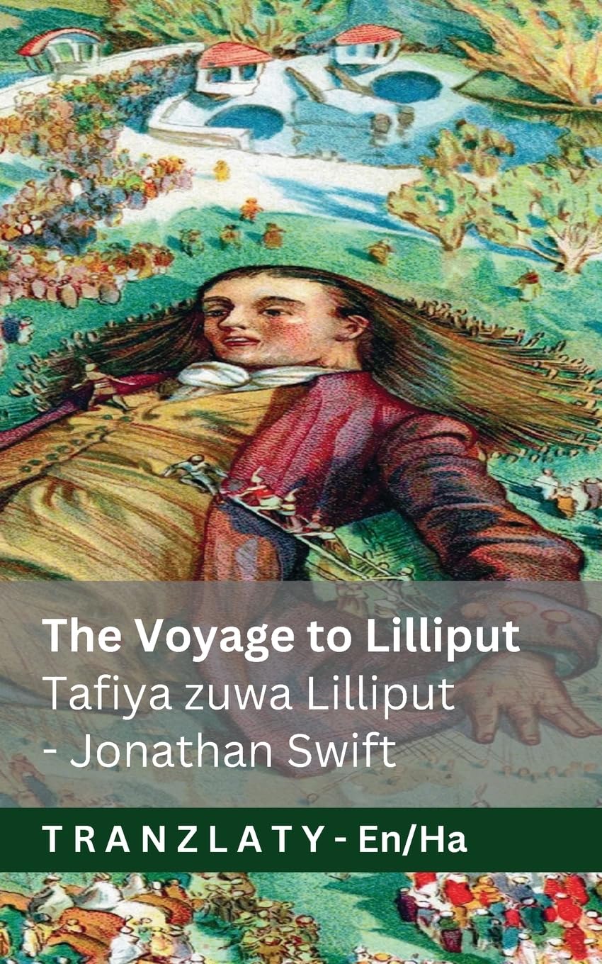 The Voyage to Lilliput / Tafiya zuwa Lilliput (Gulliver's Travels / Tafiyar Gulliver): Tranzlaty English Hausa