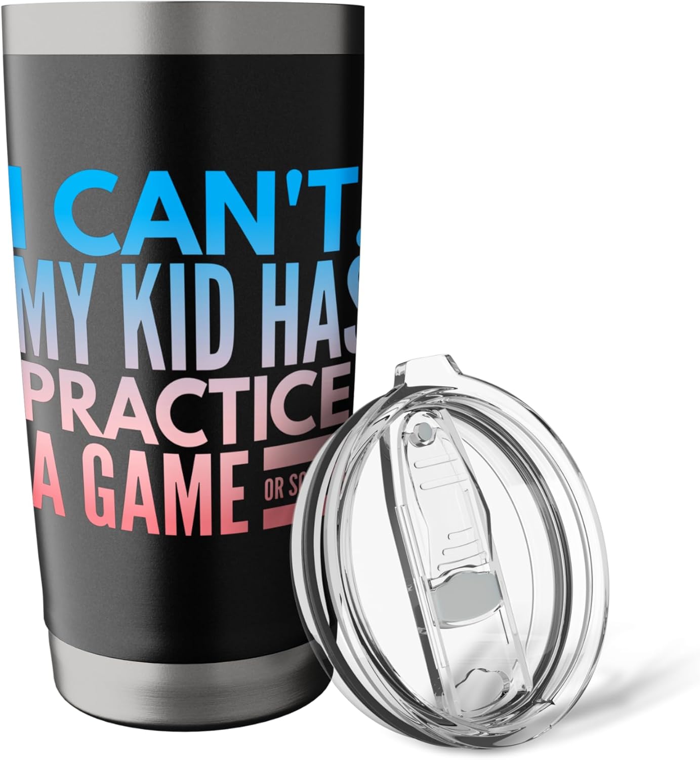 I cant my kid has practice a game or something Stainless Steel Insulated Tumbler - Image 5