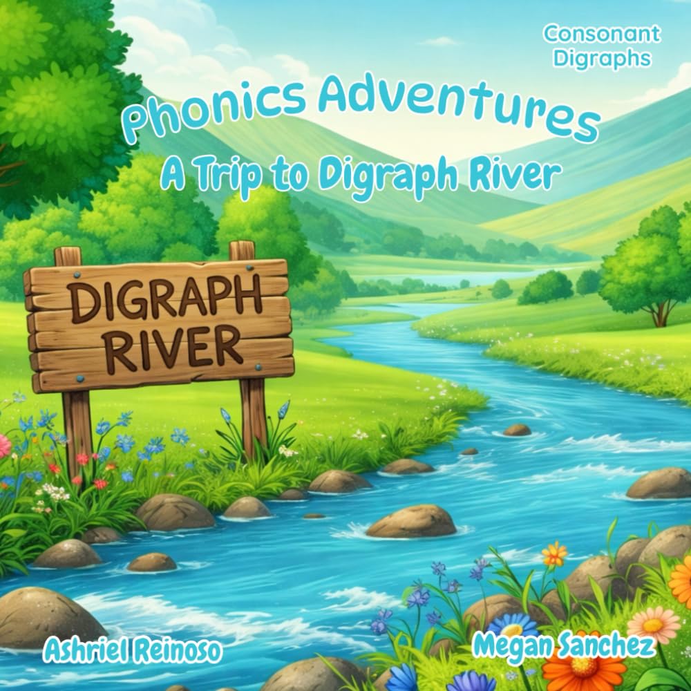 Phonics Adventures: A Trip to Digraph River: Consonant Digraphs