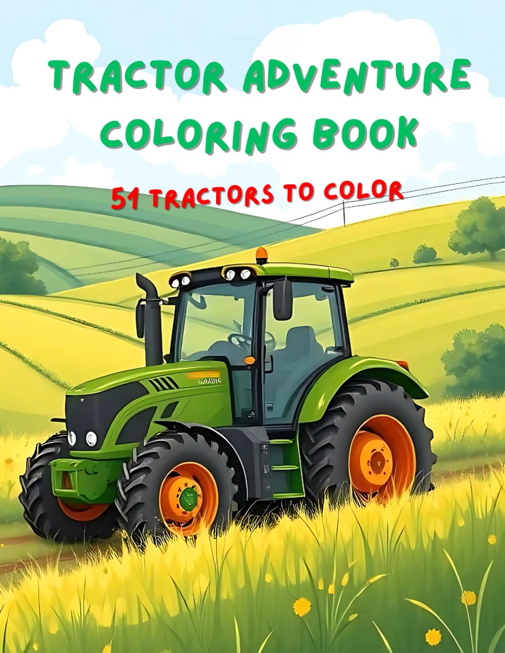 Tractor Adventure Coloring Book 51 Tractors to color