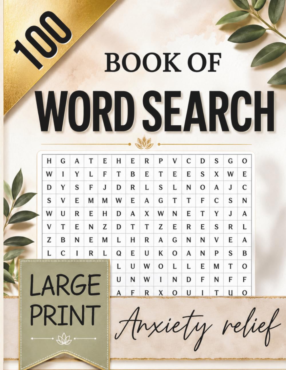 The Large Print Anxiety Relief Word Search Book: 100 Relaxing Word Searches for Stress Relief, Calmness, Mindfulness & Mental Wellness