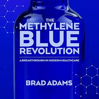 The Methylene Blue Revolution Audiobook by Brad Adams episode artwork