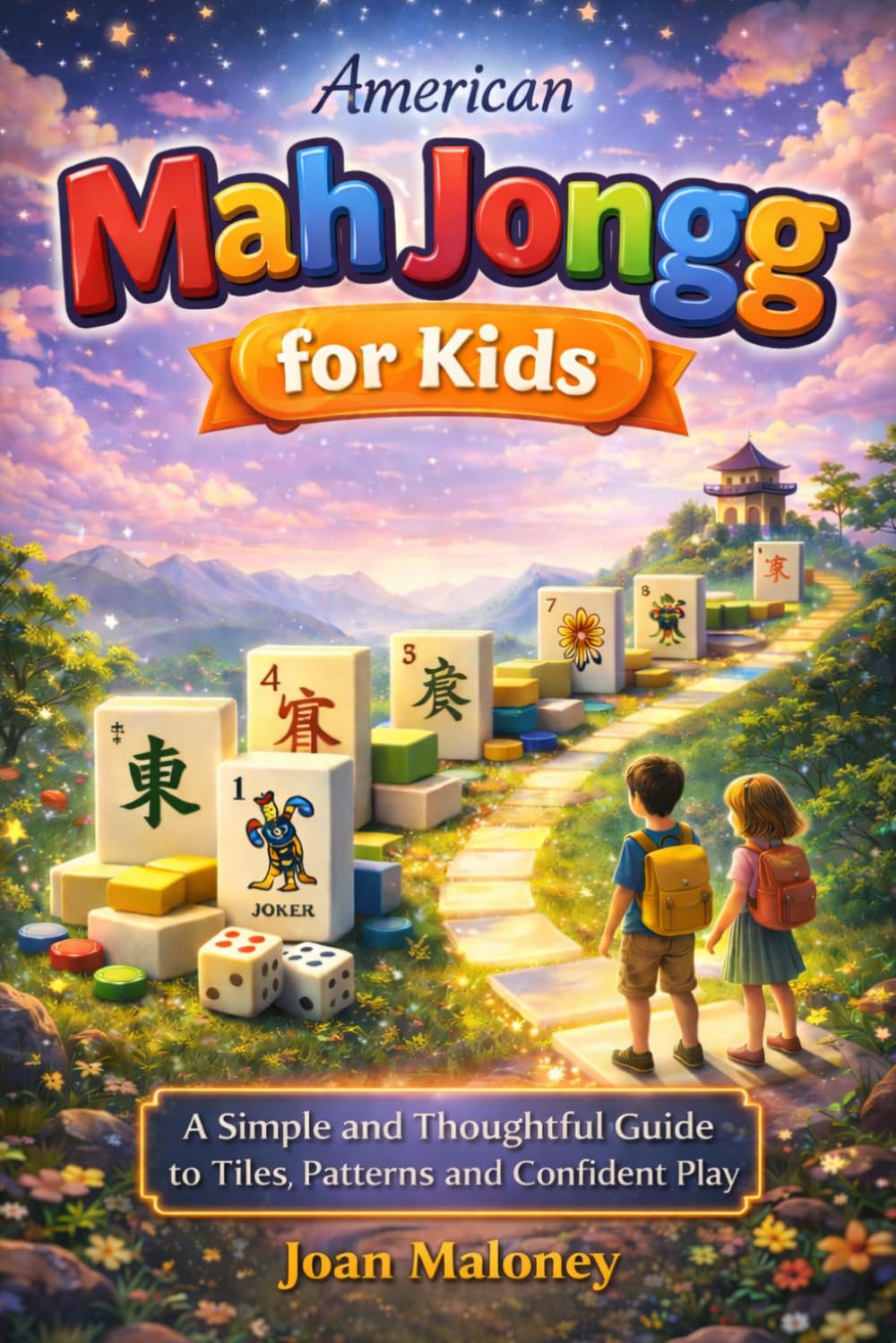 American Mah Jongg for Kids: A simple and Thoughtful Guide to Tiles patterns and Confident Play