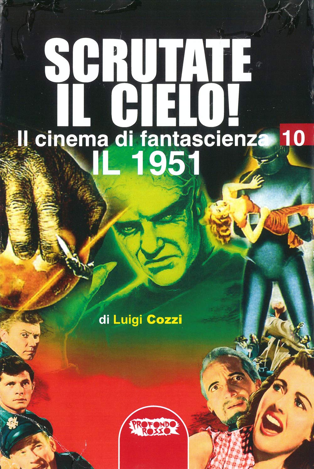 Il Cinema Di Fantascienza. Scrutate Il Cielo! Il 1951 (Vol. 10) - 4