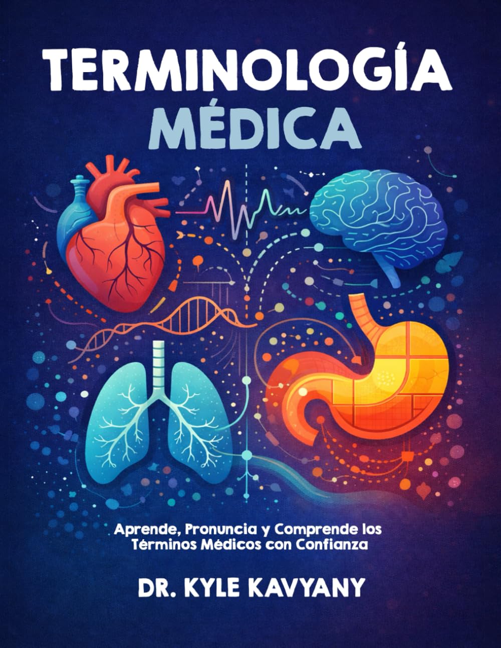 Terminología Médica: “Aprende, Pronuncia y Comprende los Términos Médicos con Confianza”