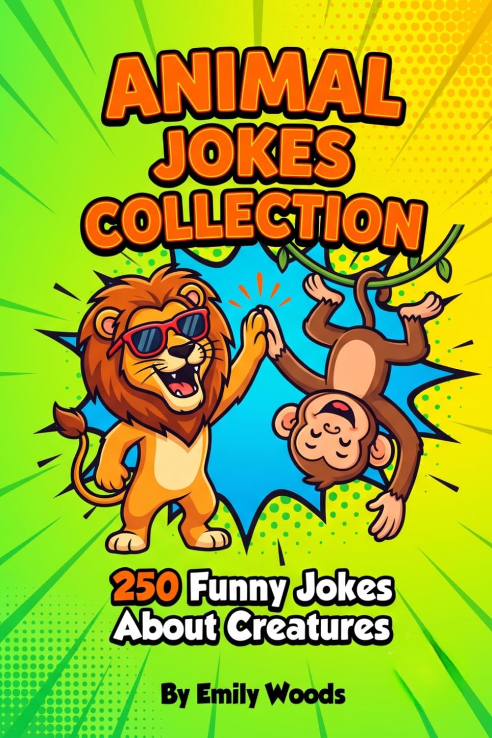 Animal Jokes Collection: 250 Funny Jokes About Creatures - A Hilarious Joke Book for Kids 8-12 and Animal Lovers