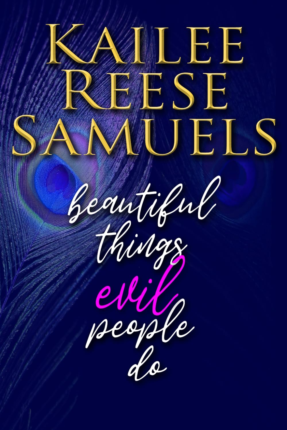 Beautiful Things Evil People Do