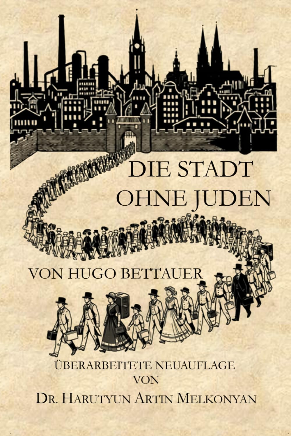Die Stadt ohne Juden: Ein Roman von übermorgen