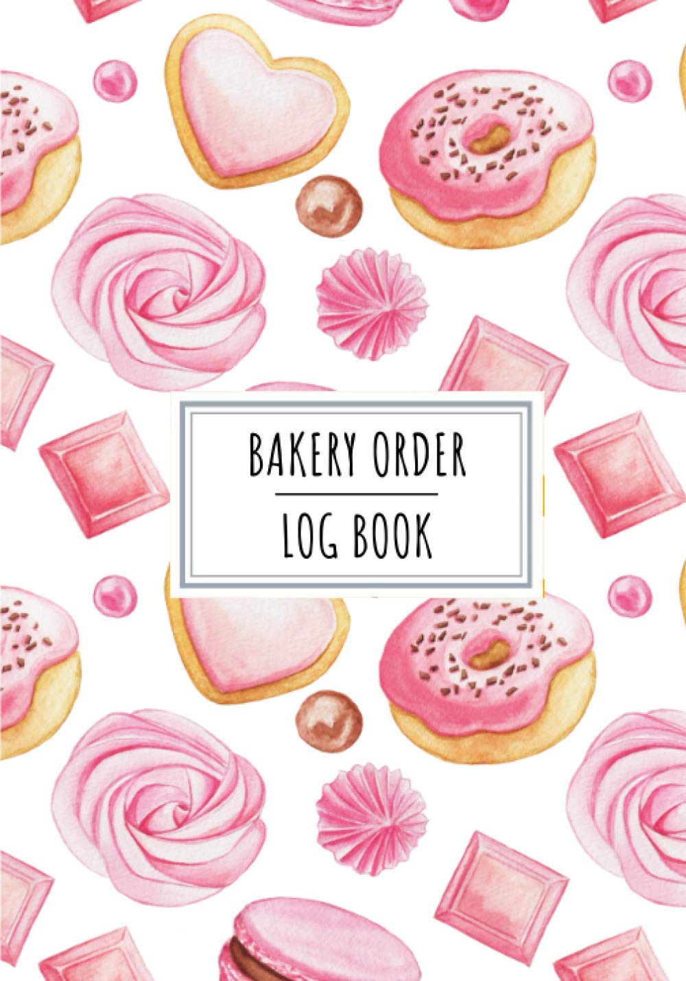 Bakery Order Log Book: Professionnal Cake Order Book For Bakers and Pastry Chefs | Keep Track and Record All Details about Your Customers Order | ... Color, Cost and More on 100 detailed sheets