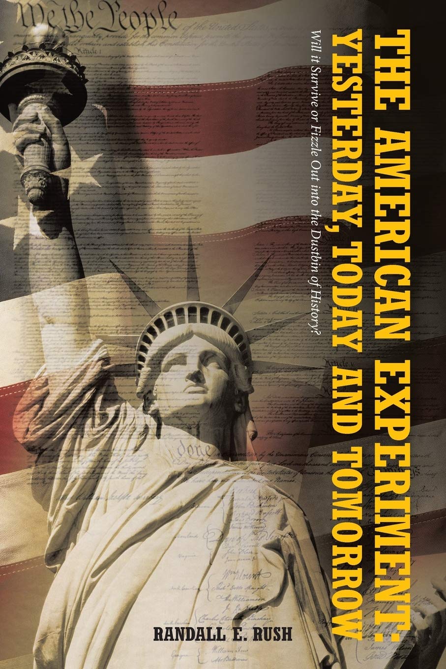 Buy The American Experiment: Yesterday, Today and Tomorrow: Will it Survive or Fizzle Out into the Dustbin of History? — BookShops.in