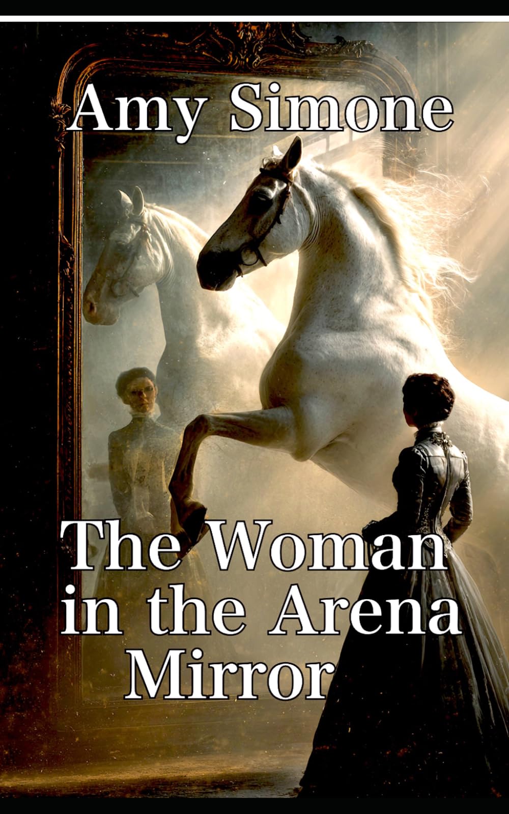 The Woman in the Arena Mirror (The Paranormal Dressage Series)