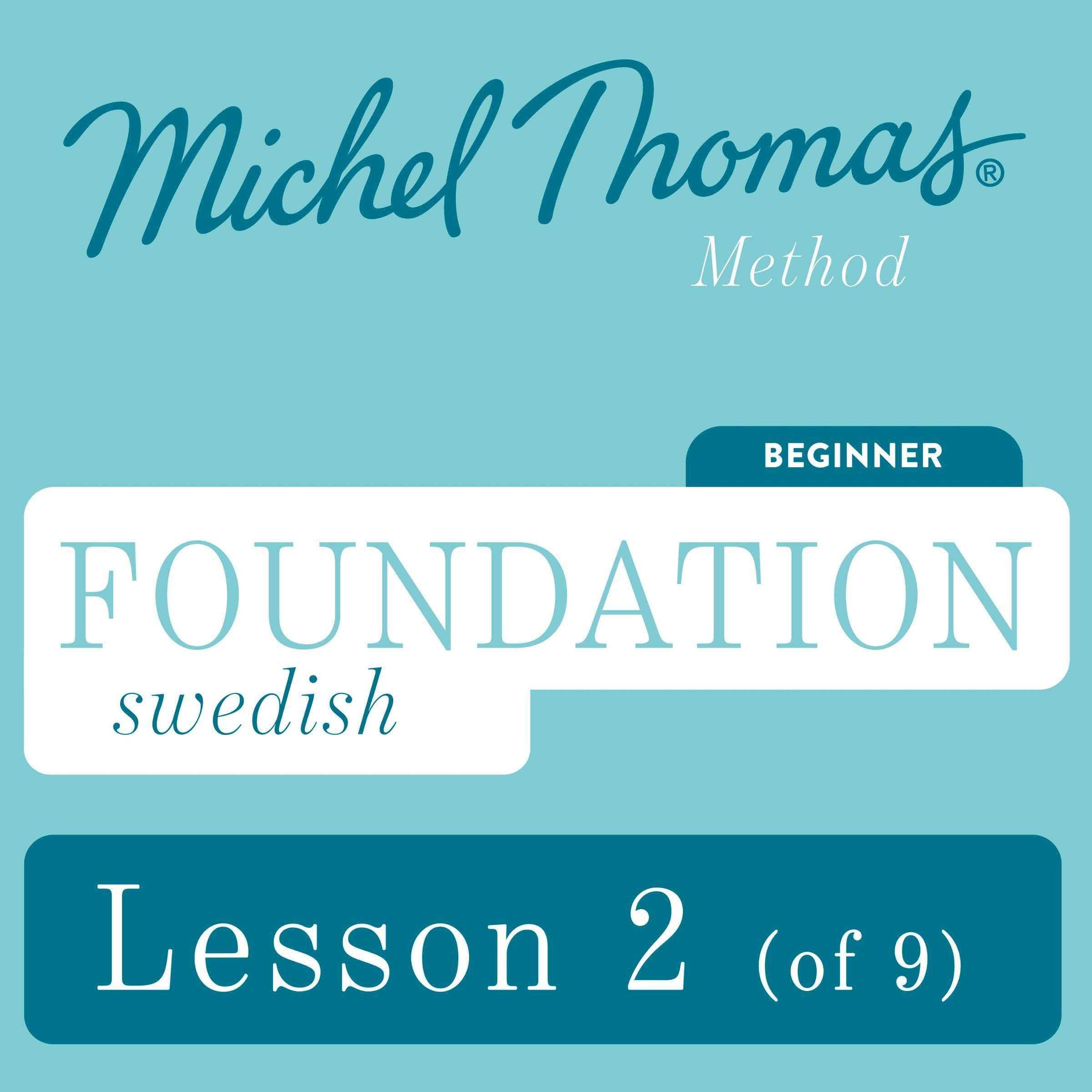 Foundation Swedish (Michel Thomas Method) - Lesson 2 of 9: Learn Swedish with the Michel Thomas Method, Book 2