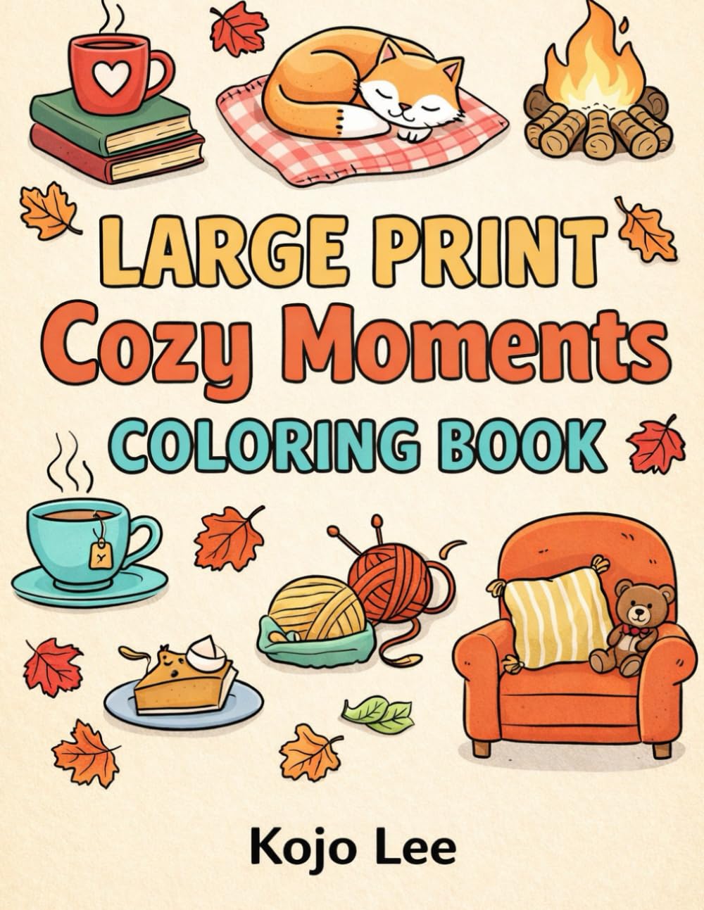 Cozy Moments: Large Print, Simple and Bold Coloring Book for Adults and Seniors