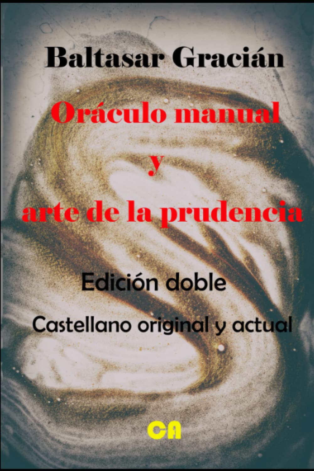 Oráculo manual y arte de la prudencia.: Oráculo manval y arte de prvdencia. (Clásicos actualizados.)