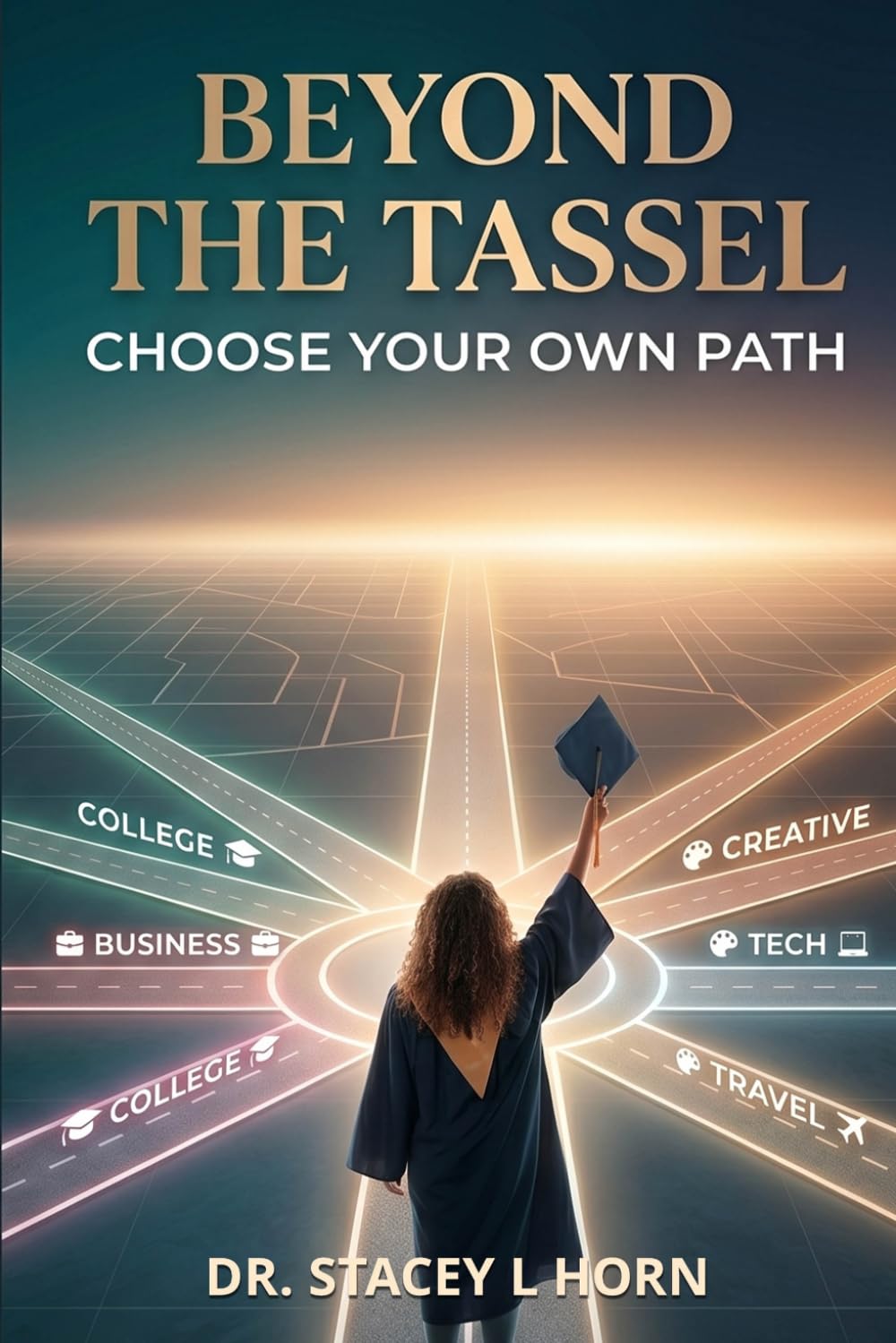 Beyond the Tassel: Choose Your Own Path