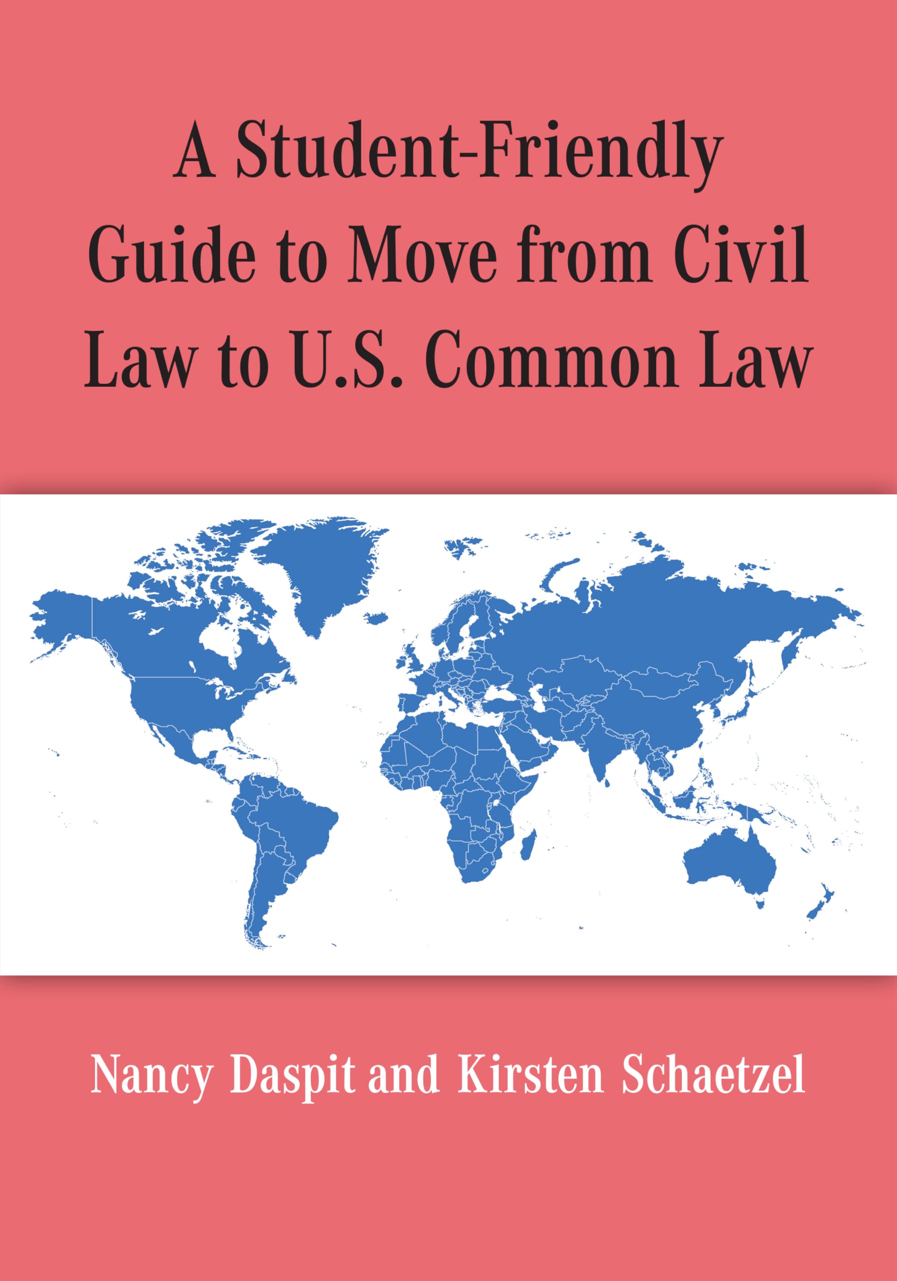 A Student-Friendly Guide to Move from Civil Law to U.S. Common Law