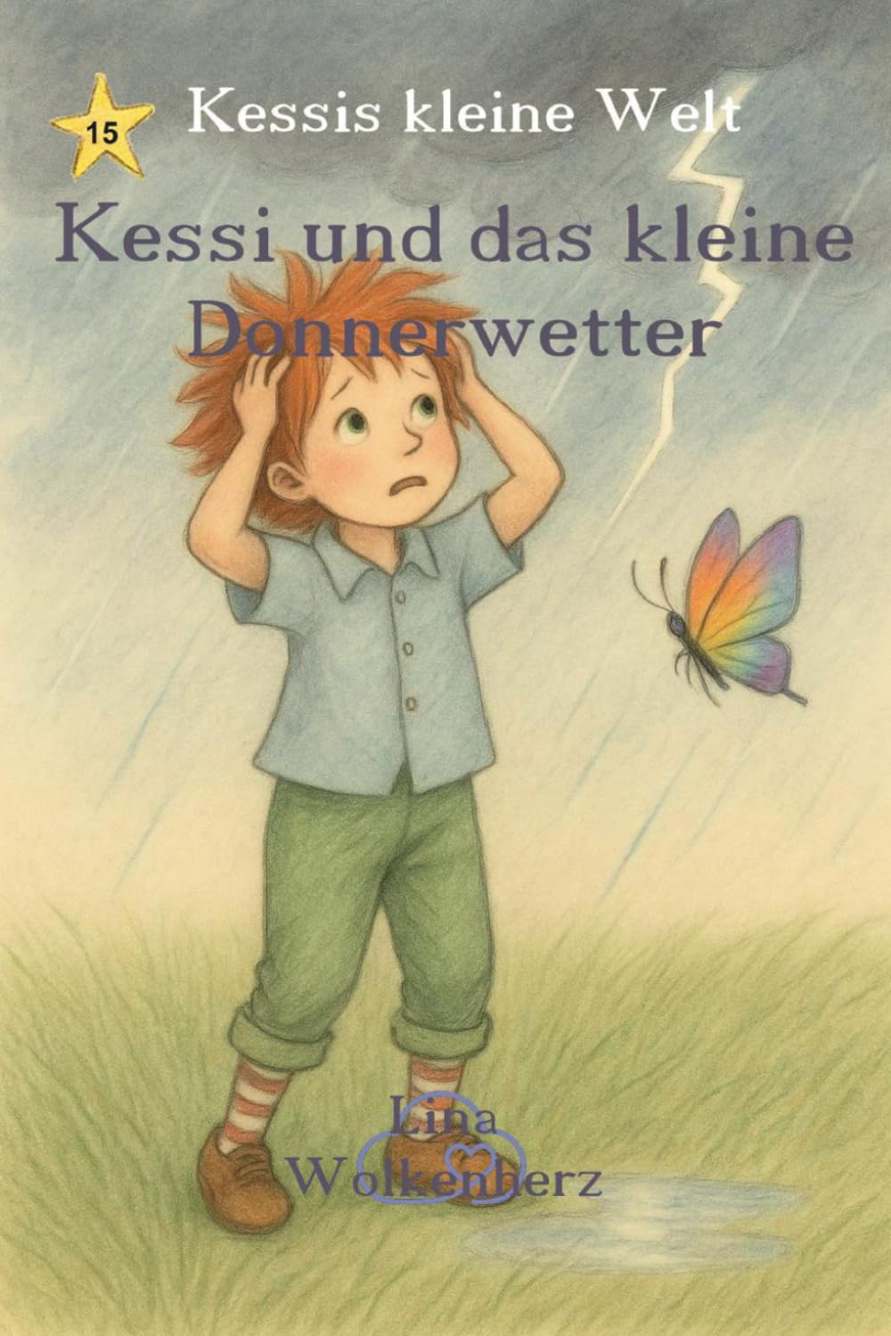Kessi und das kleine Donnerwetter: Ein liebevolles Kinderbuch über Mut, Gefühle und Gewitter – mit Kessi, Lumi und einem kleinen Abenteuer im Sommerregen (Kessis kleine Welt)