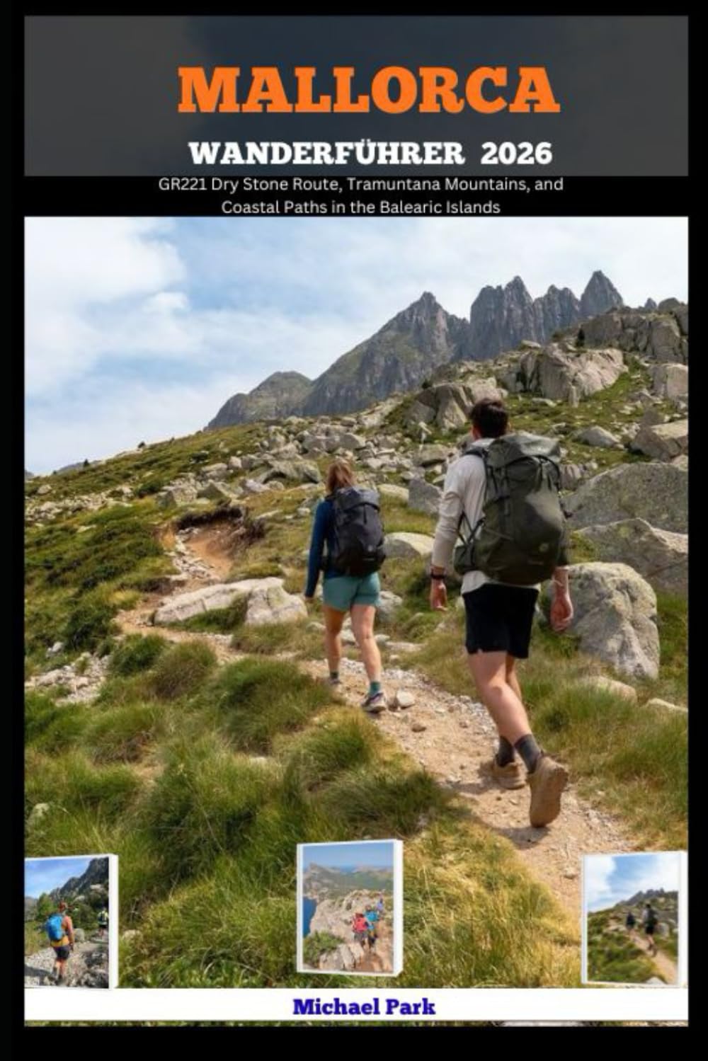MALLORCA WANDERFÜHRER 2026: GR221 Dry Stone Route, Tramuntana Mountains, and Coastal Paths in the Balearic Islands