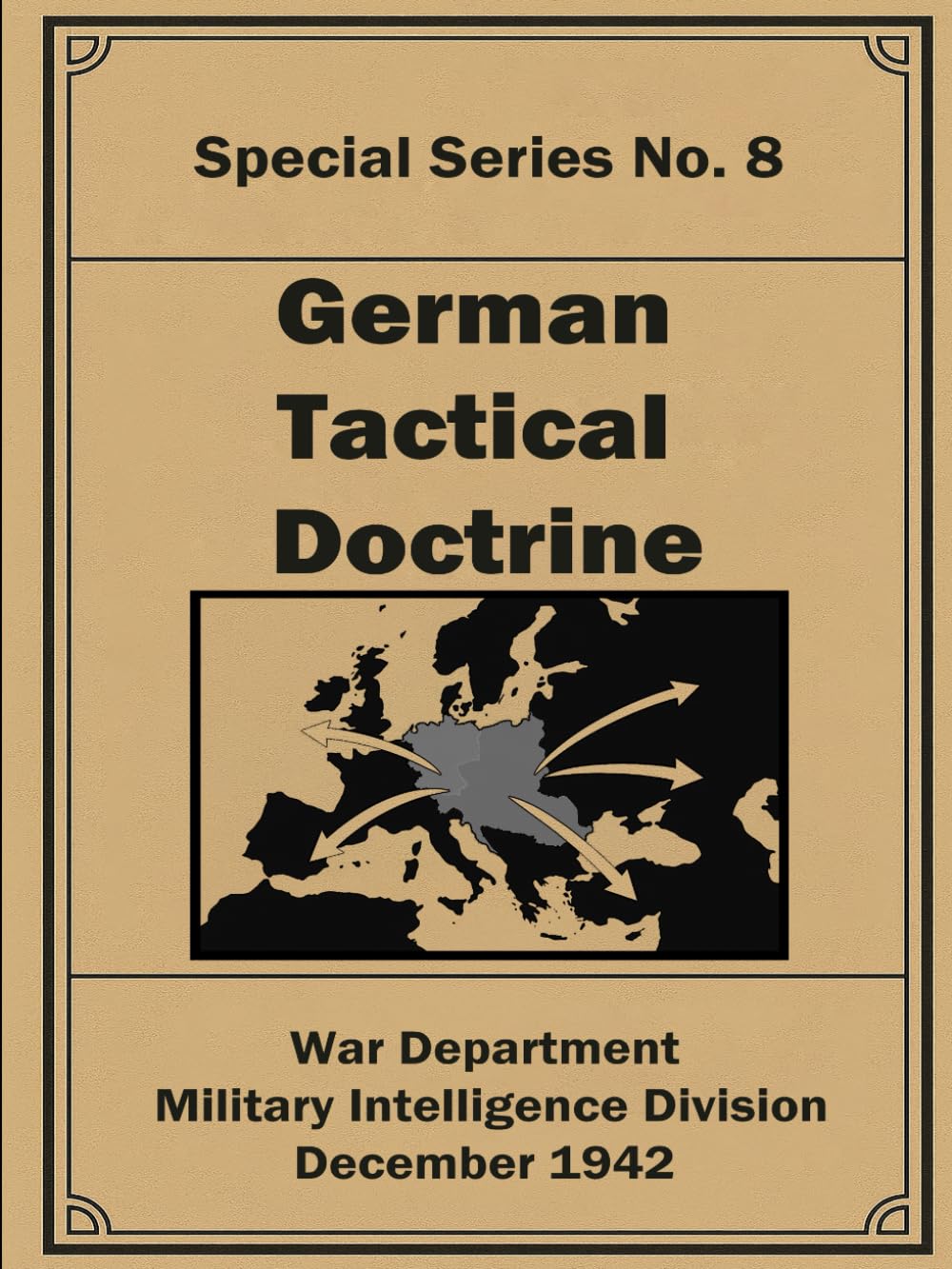 German Tactical Doctrine: Special Series No. 8