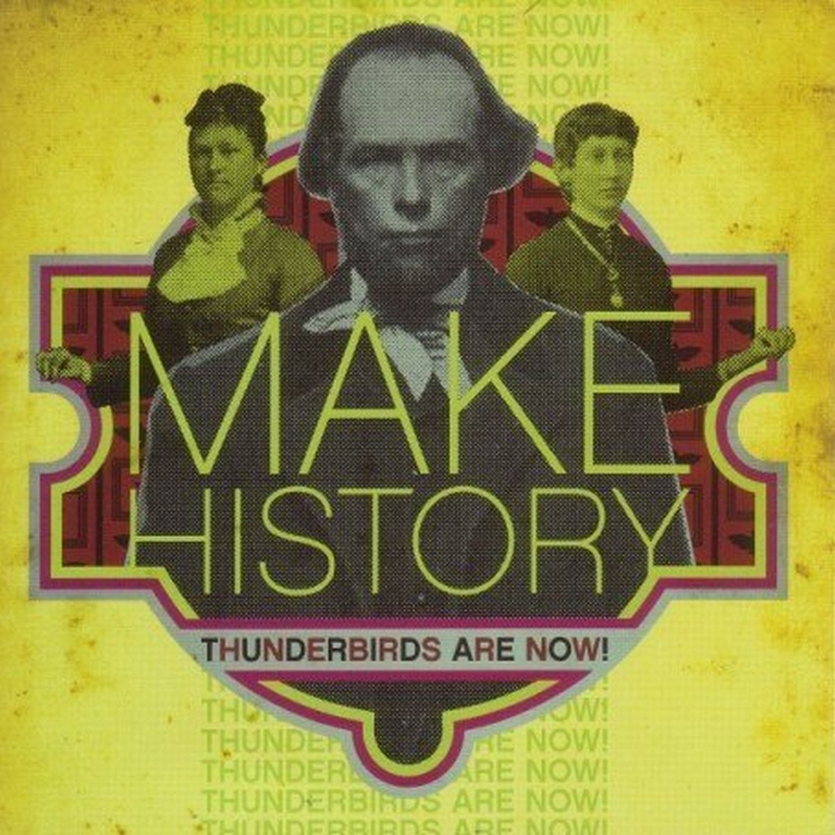 【中古】 Thunderbirds Are Now / Make History 71vgQUY1EcL.jpg