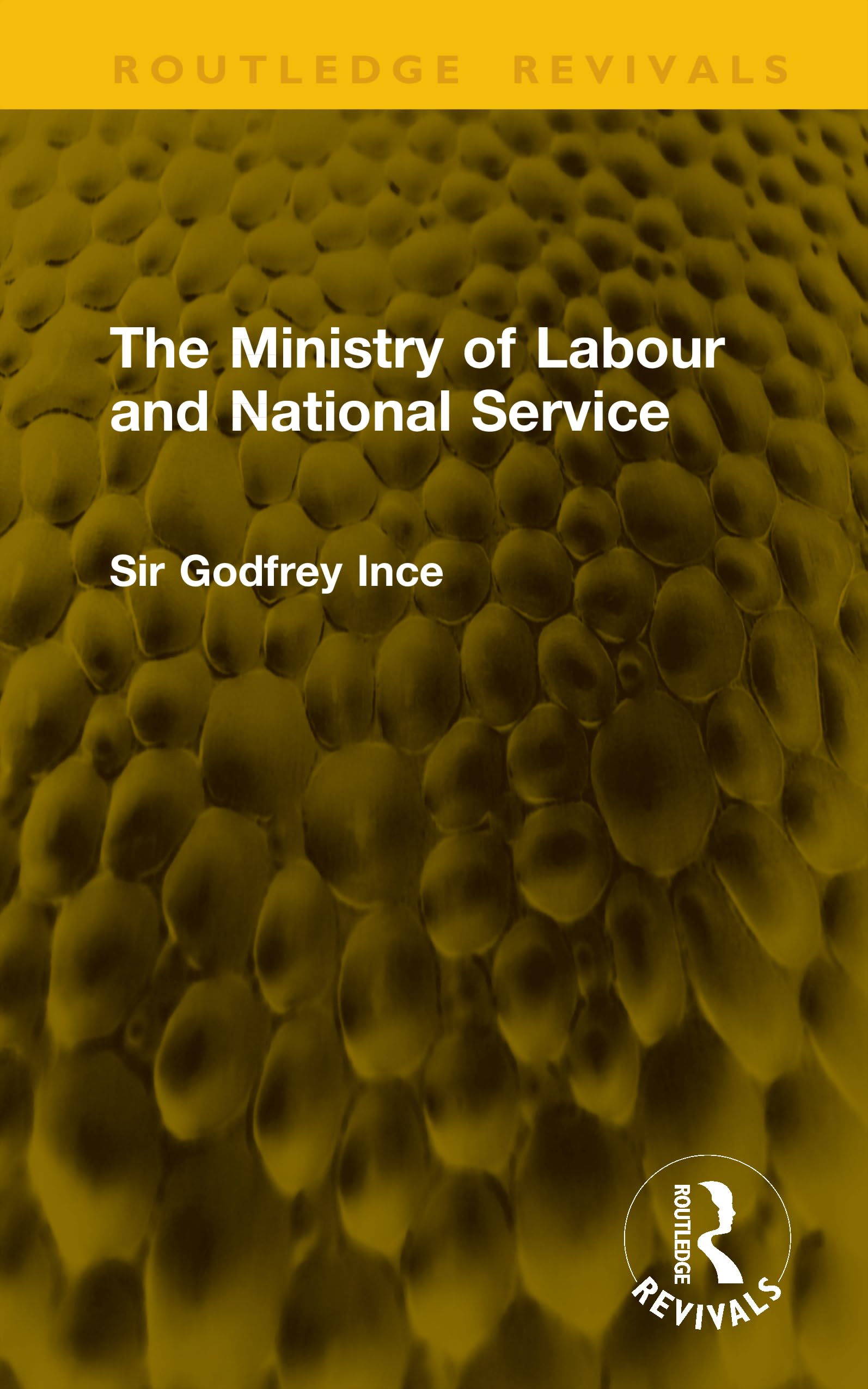 The Ministry of Labour and National Service (Routledge Revivals)