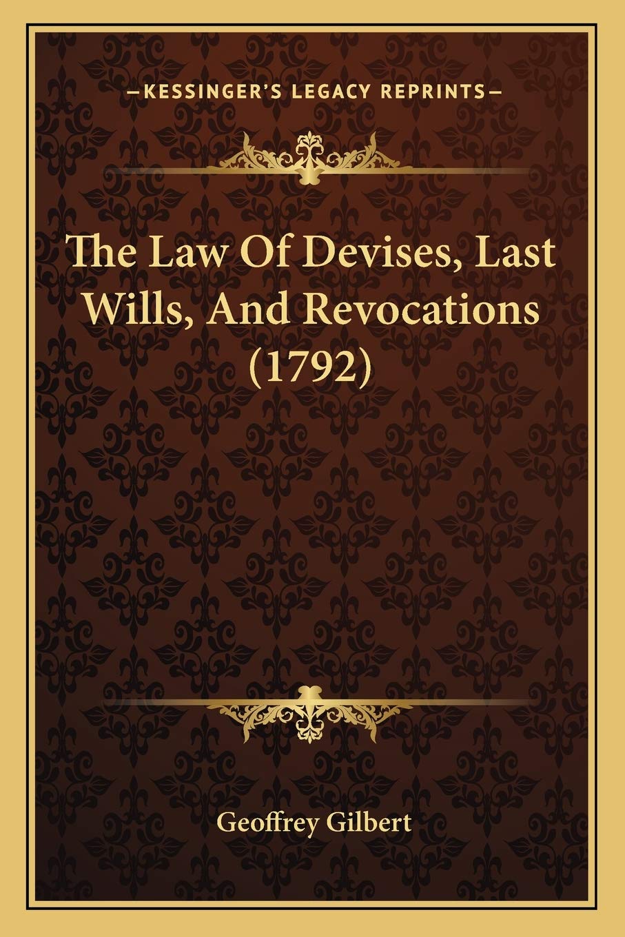 The Law Of Devises, Last Wills, And Revocations (1792)