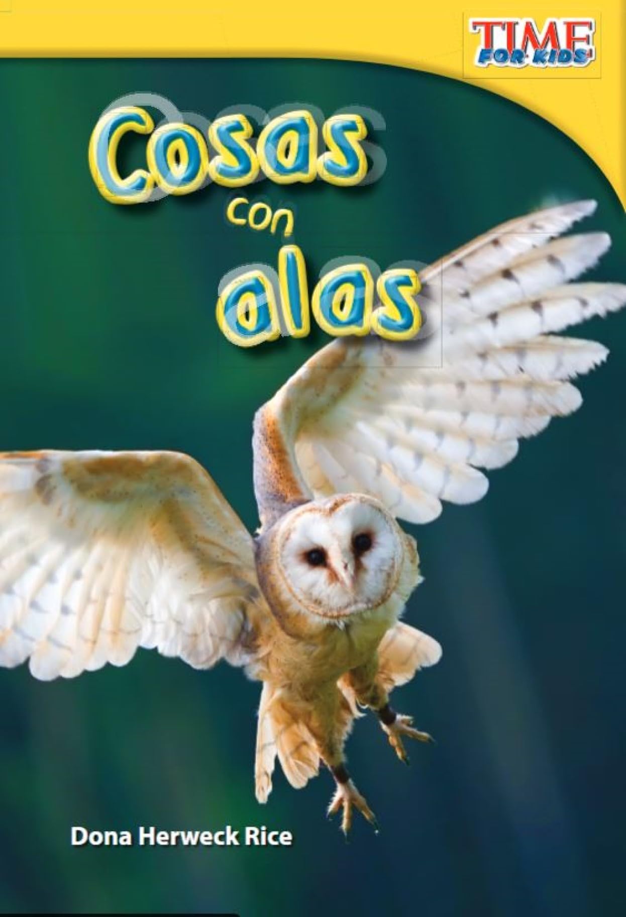 Teacher Created Materials - TIME For Kids Informational Text: Cosas con alas (Things with Wings) - Grade 1 - Guided Reading Level F (Spanish Edition)
