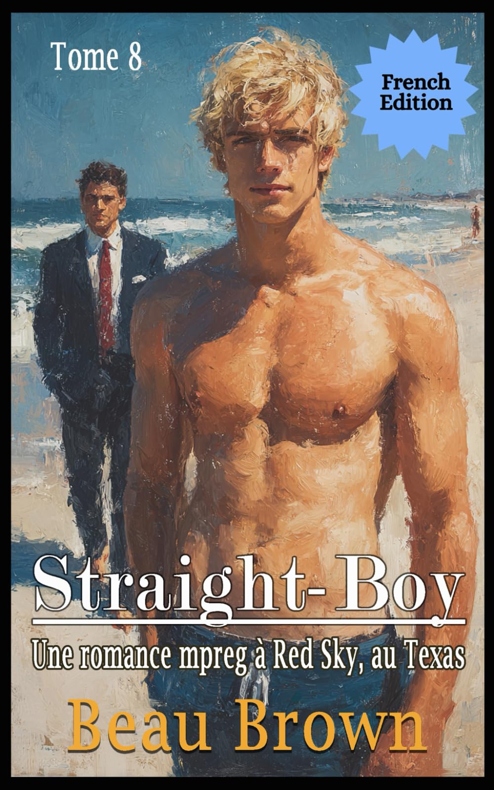 Straight-Boy: Une romance mpreg à Red Sky, au Texas (Mpreg à Red Sky, au Texas FRENCH)