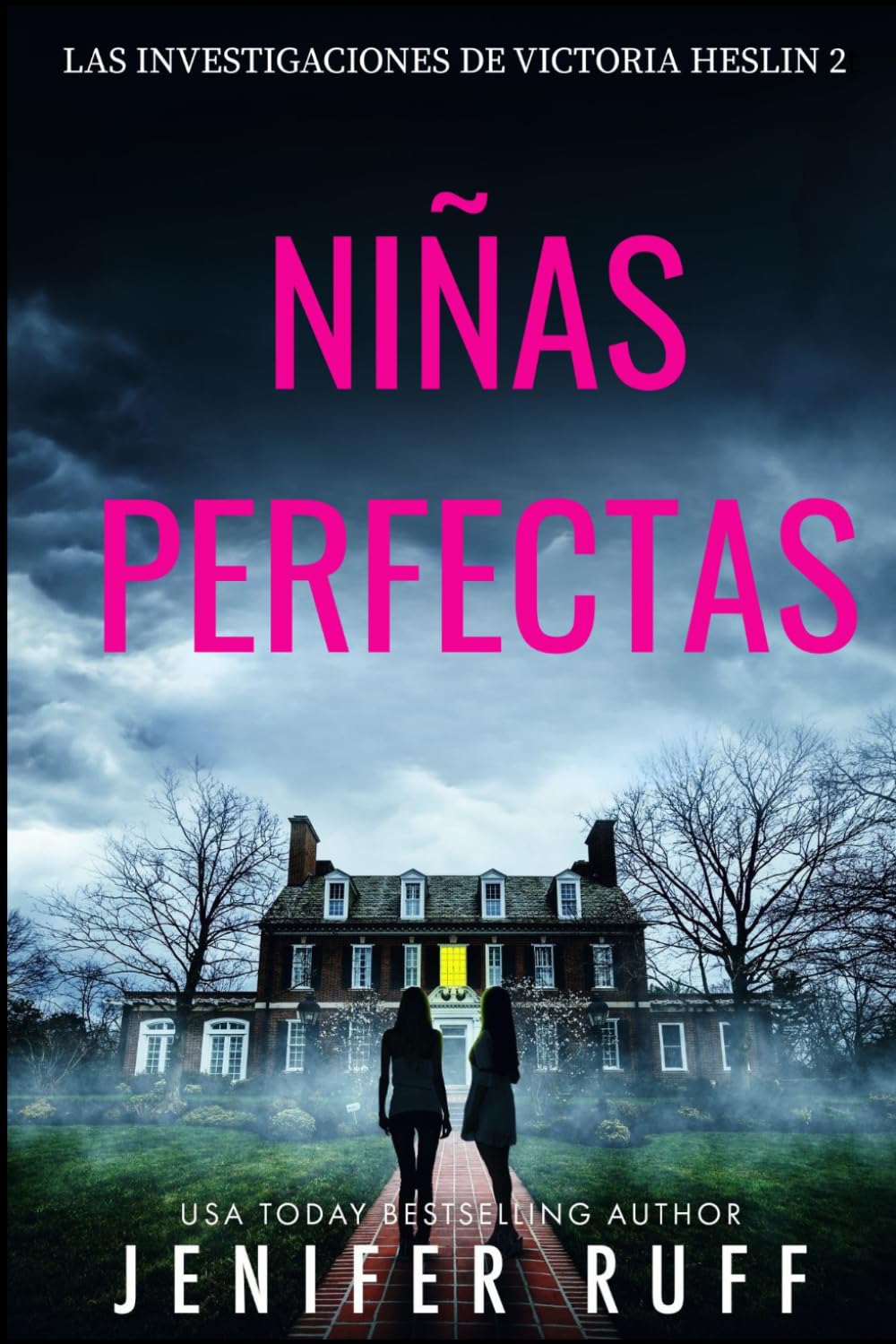 NIÑAS PERFECTAS: Las investigaciones de Victoria Heslin 2