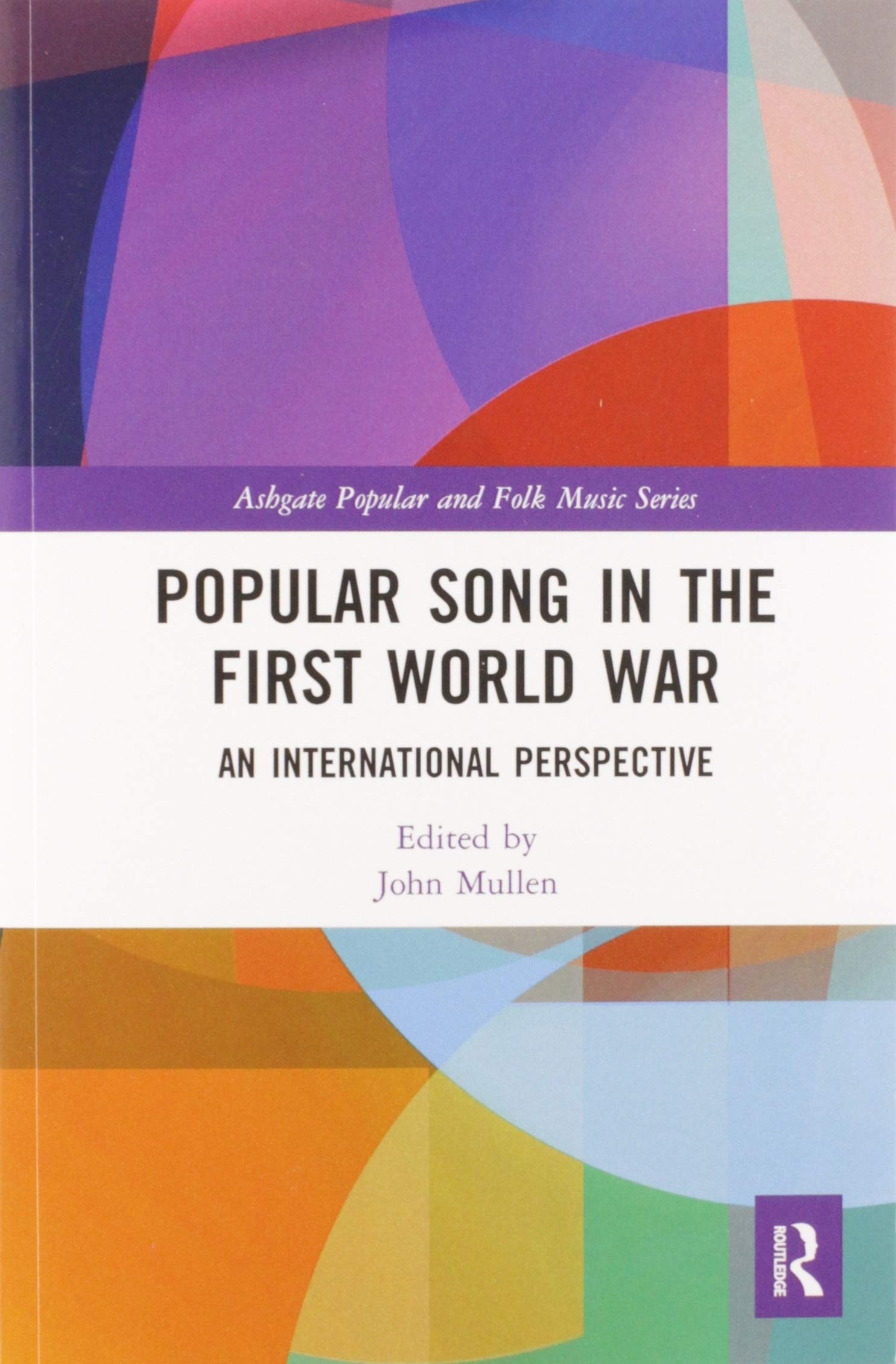 Popular Song in the First World War: An International Perspective