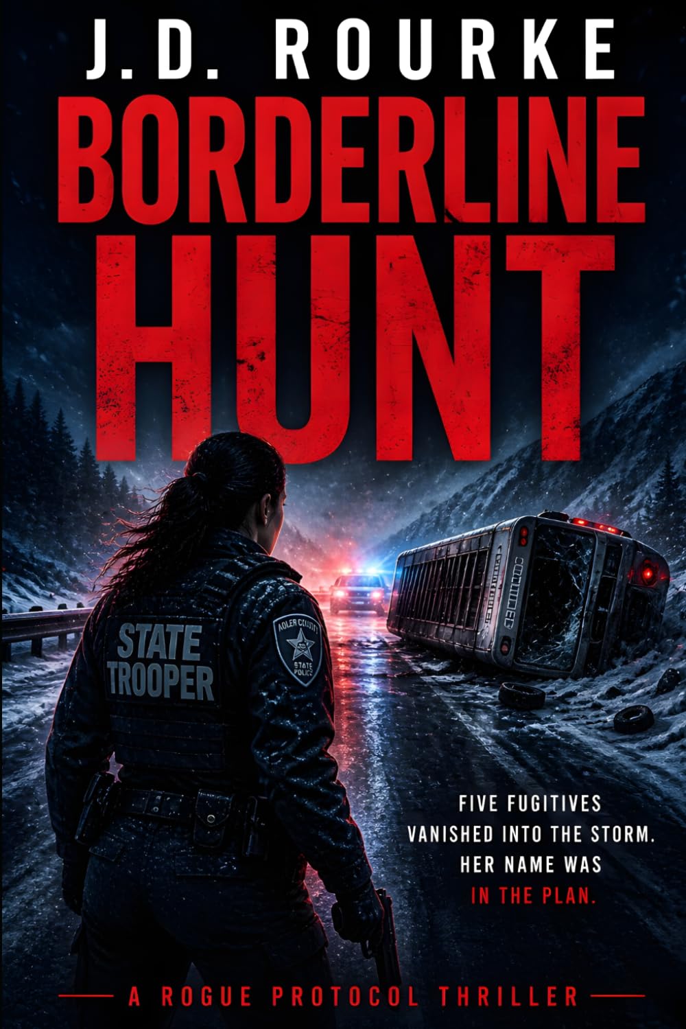 Borderline Hunt: A High-Stakes Manhunt Thriller with Nonstop Action and Deadly Conspiracies (The Rogue Protocol Series)