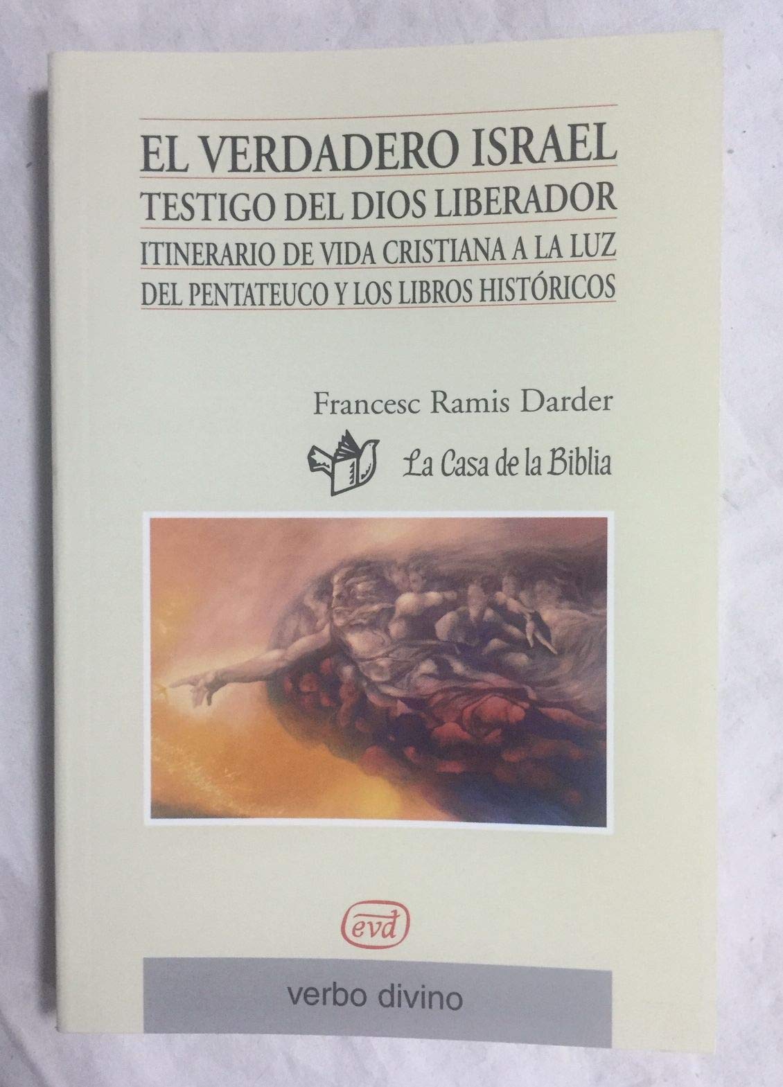 El verdadero Israel. Testigo del Dios liberador: Itinerario de vida cristiana a la luz del Pentateuco y los libros históricos (Libro del animador) (Palabra y Vida)