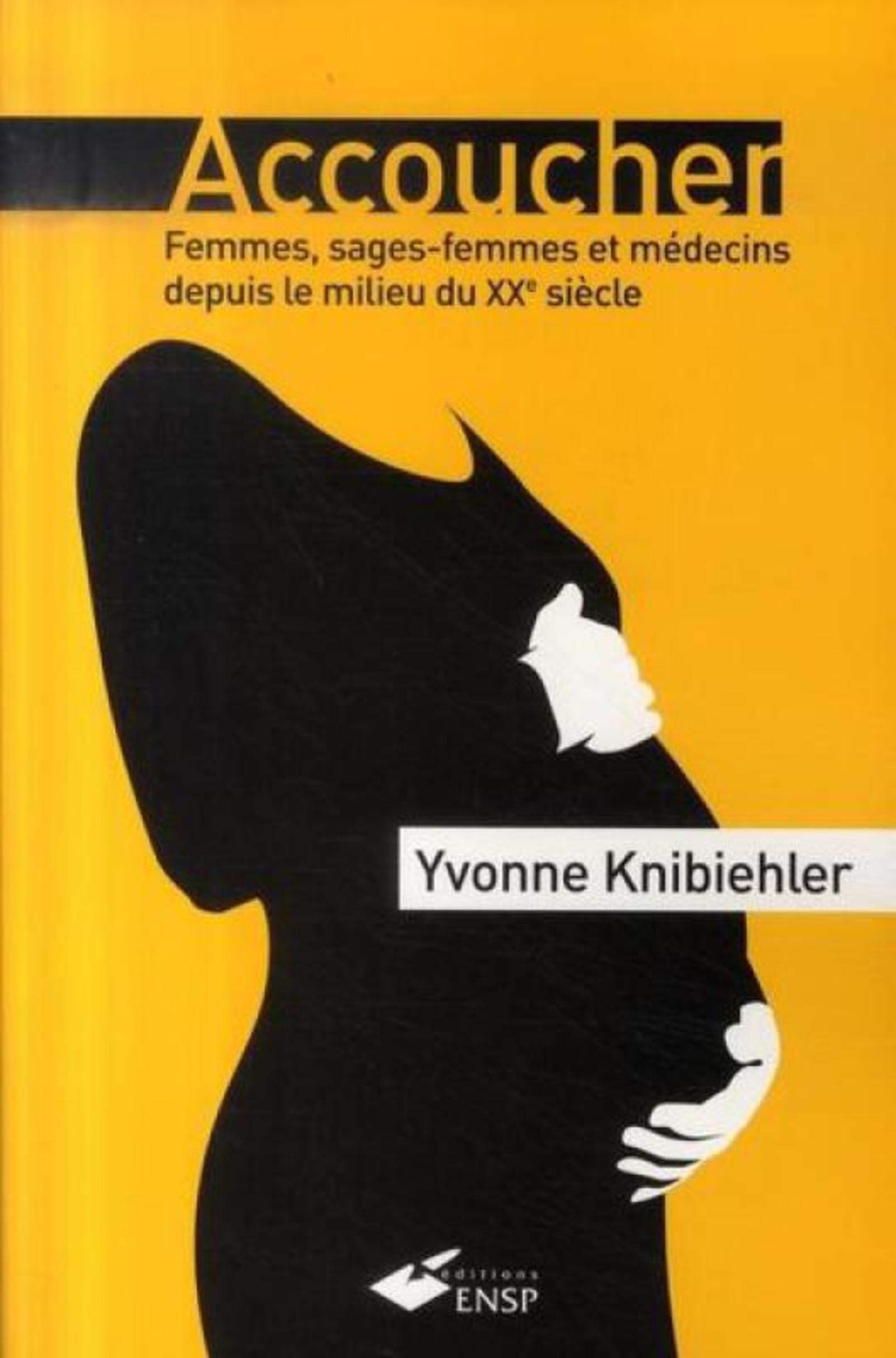 Accoucher: Femmes, sages-femmes et médecins depuis le milieu du 20e siècle