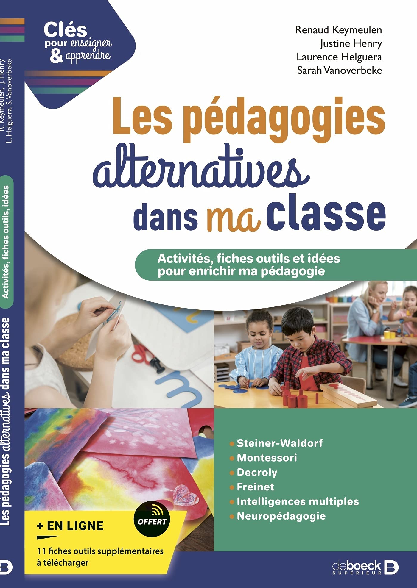 Les pédagogies alternatives dans ma classe: Activités, fiches outils et idées pour enrichir ma pédagogie