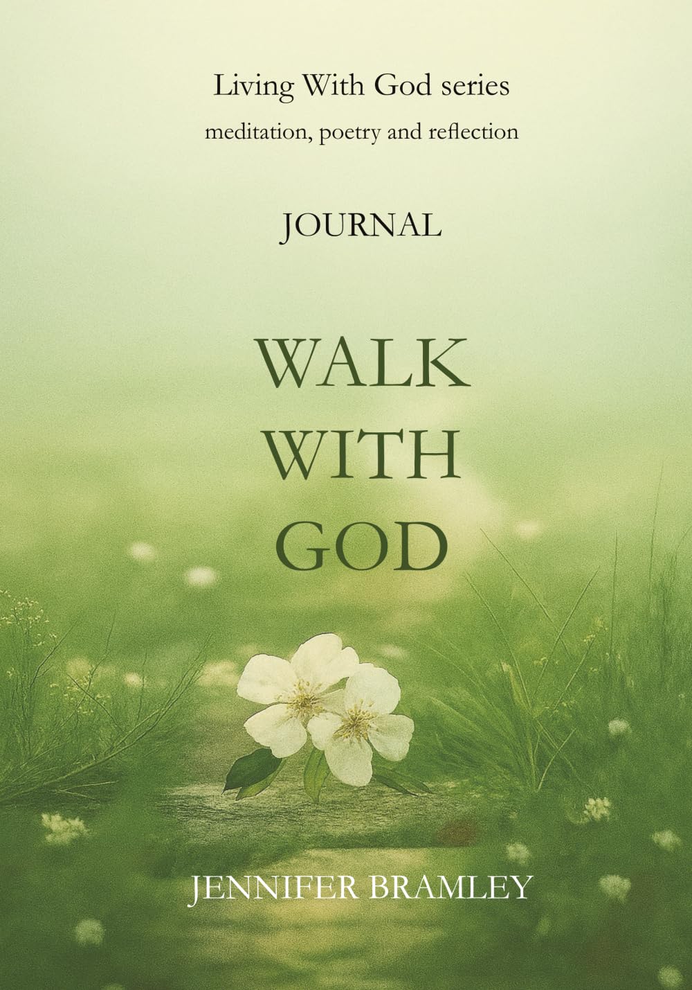 Walk With God: Journal with Guided Meditations and Reflections (Living With God)