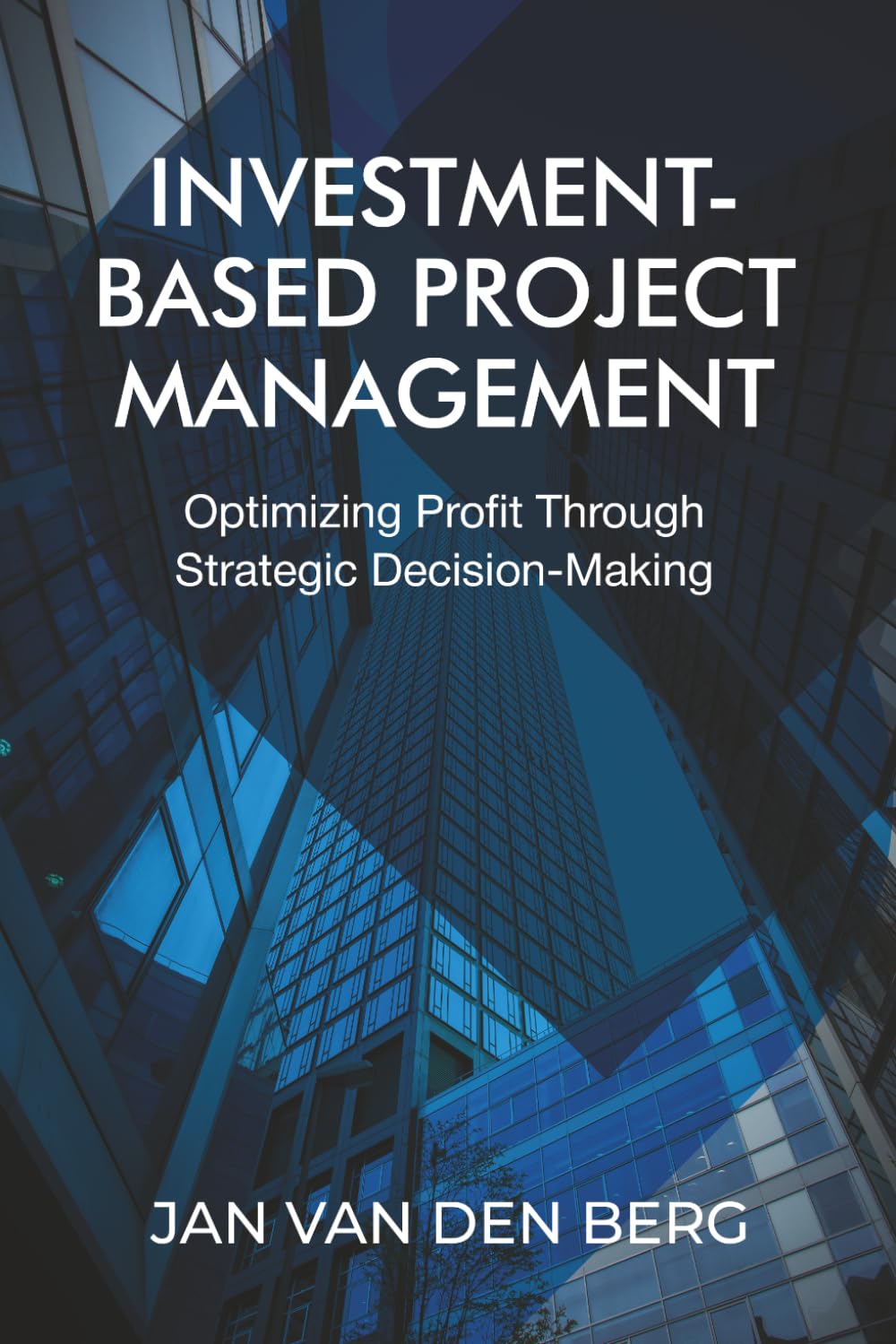 Investment-Based Project Management: Optimizing Profit Through Strategic Decision-Making