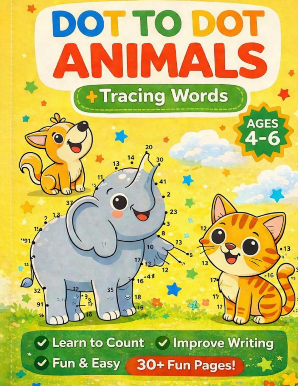 Dot to Dot Animals: Connect the Dots, Trace Words, and Color Cute Animals for Kids Ages 4–6