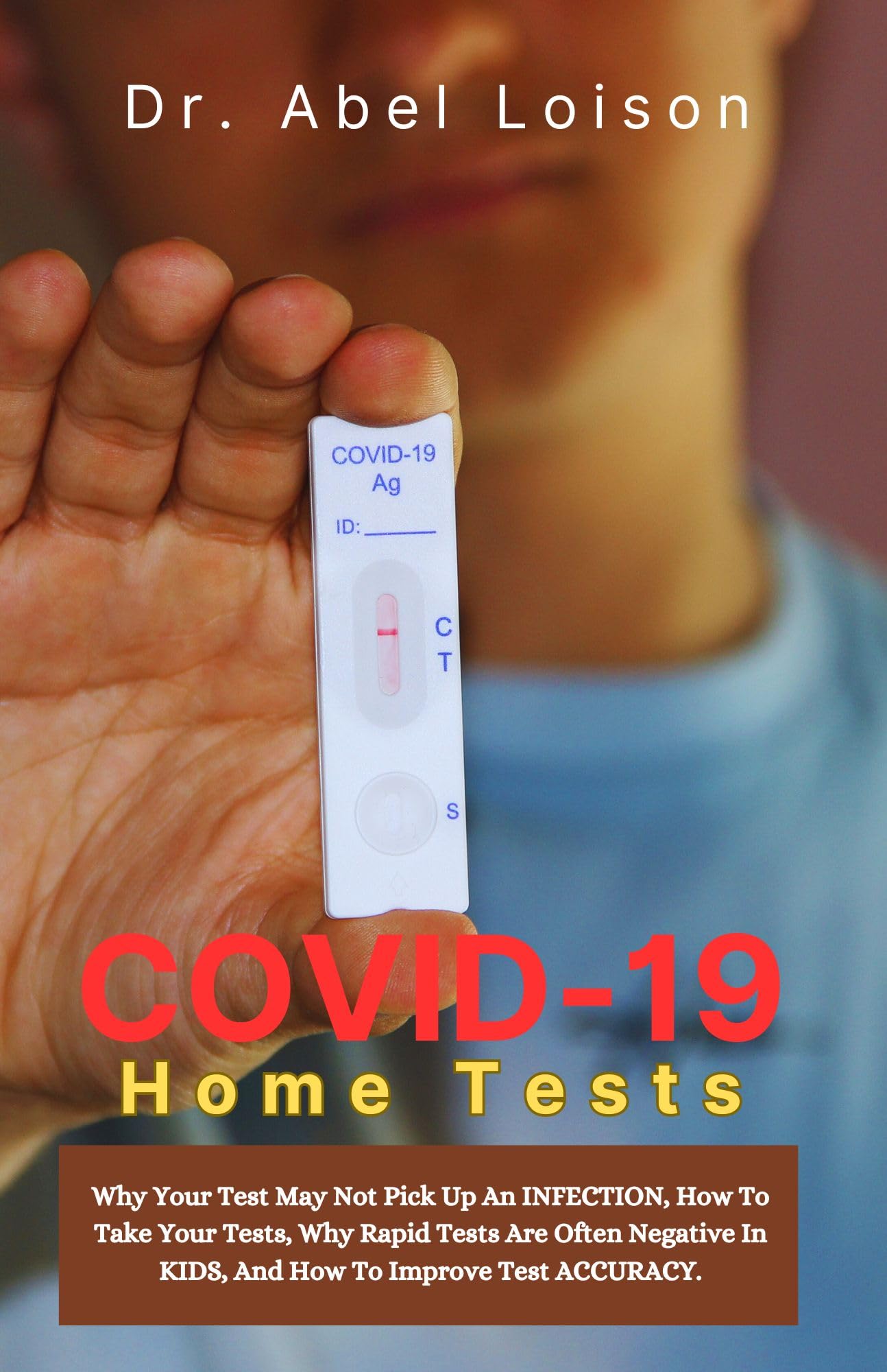 Buy COVID19 HOME TESTS Why Your Test May Not Pick Up An INFECTION