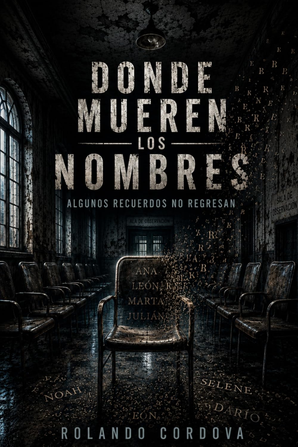 Donde Mueren Los Nombres: Algunos recuerdos no regresan
