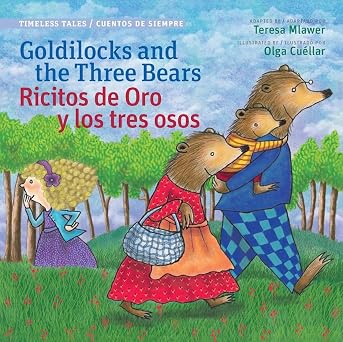 Goldilocks and the Three Bears | Ricitos de oro y los tres osos Timeless Tales English and Spanish Edition